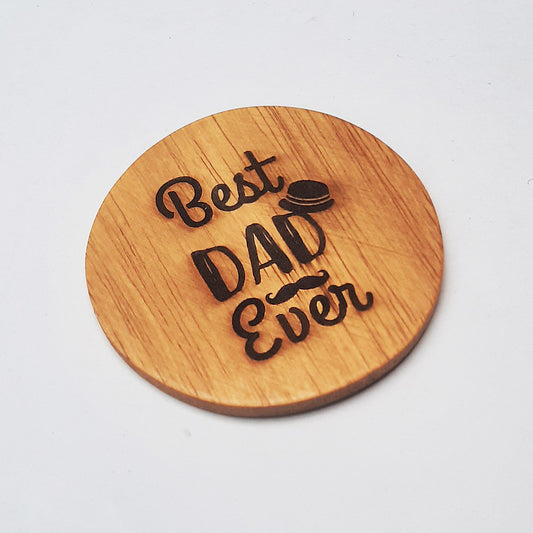 Best Dad Ever Wood Coaster